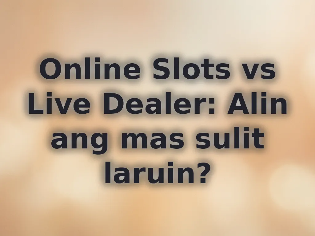 Slots vs Live Dealer